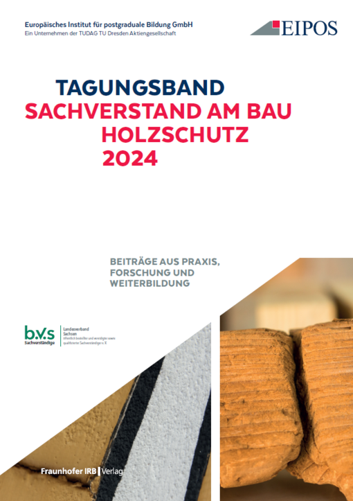 
	EIPOS-Sachverständigentage Holzschutz und Sachverstand am Bau
