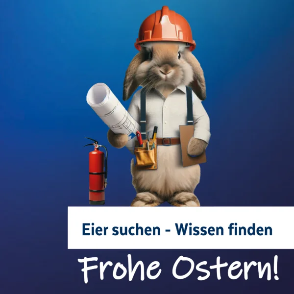 Eier suchen - Wissen finden - EIPOS wünscht Frohe Ostern mit einem kleinen braunen Hasen mit Bauhelm, Plan und einm Feuerlöscher